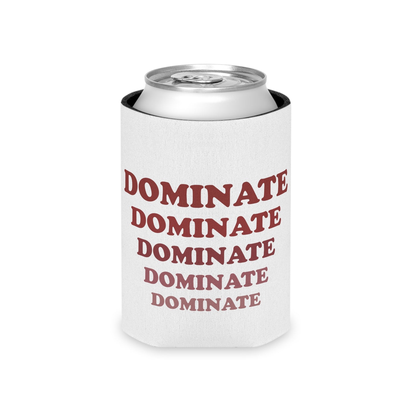 DOMINATE DOMINATE CAN COOLER - Never Stop Chasing