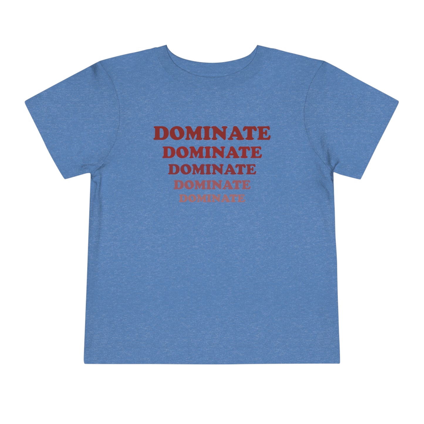 DOMINATE DOMINATE TODDLER TEE - Never Stop Chasing