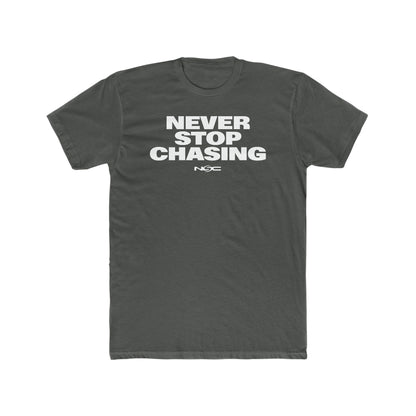 NEVER STOP CHASING NSC BOLD TEE