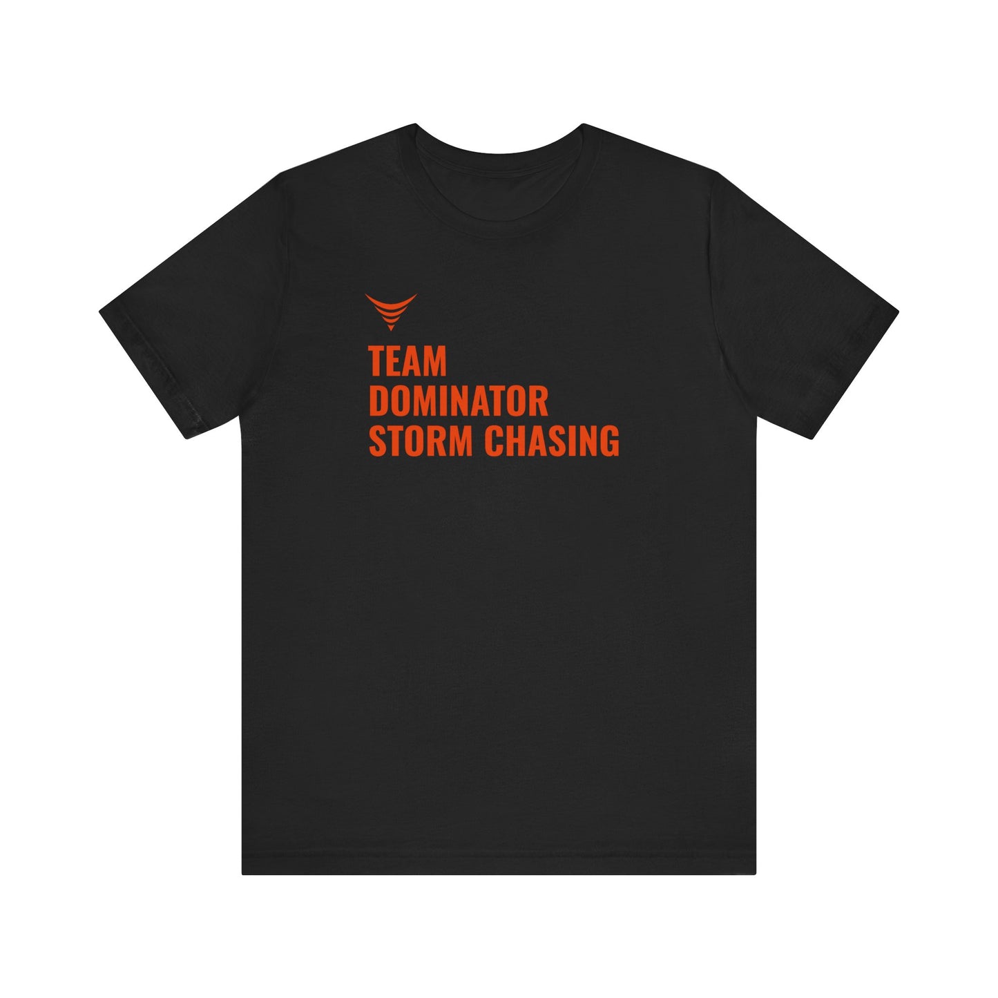Team Dominator Storm Chasing Playoff Tee