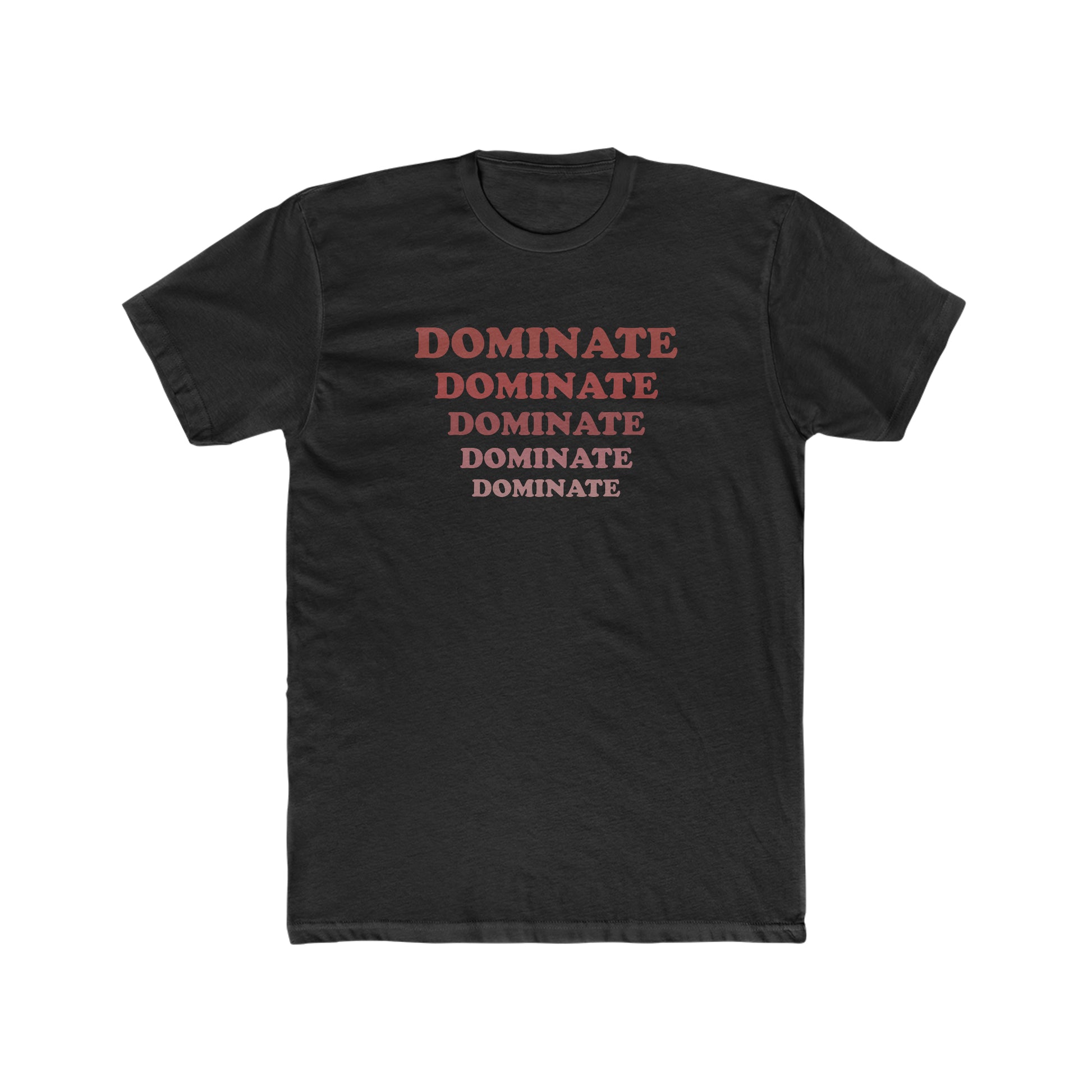 Dominate Dominate Tee - Never Stop Chasing
