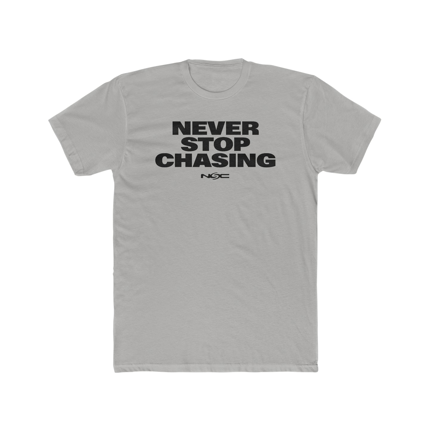 NEVER STOP CHASING NSC BOLD LIGHT TEE